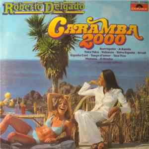 Roberto Delgado - Caramba 2000