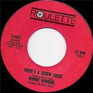 Ronnie Hawkins - There's A Screw Loose
