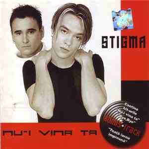 Stigma - Nu-i Vina Ta