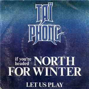 Taï Phong - If You're Headed North For Winter