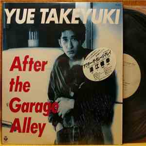 Takeyuki Yue - After The Garage Alley
