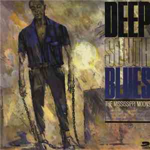 The Mississippi Moons - Deep South Blues