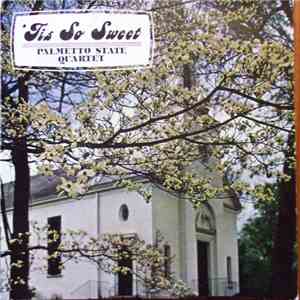 The Palmetto State Quartet - 'Tis So Sweet