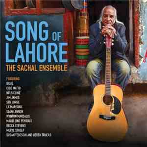 The Sachal Ensemble - Song Of Lahore