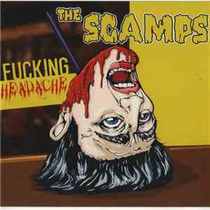 The Scamps  - Fucking Headache