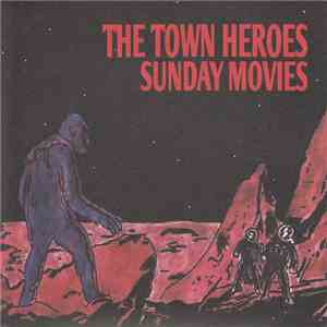 The Town Heroes - Sunday Movies