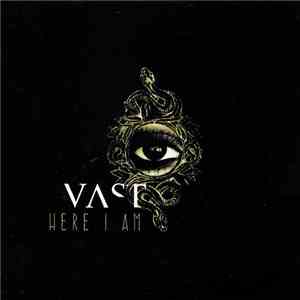 VAST - Here I Am