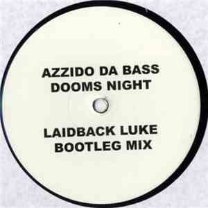 Azzido Da Bass / Deadmau5 vs. Freemasons - Dooms Night (Laidback Luke Bootl ...