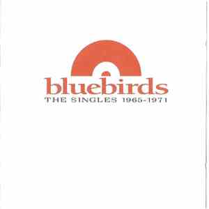 Bluebirds - The Singles 1965 - 1971