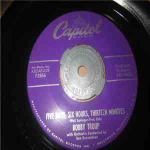 Bobby Troup - Five Days, Six Hours, Thirteen Minutes / When You're With Som ...
