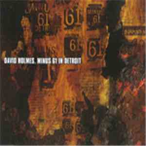 David Holmes - Minus 61 In Detroit
