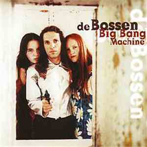 De Bossen - Big Bang Machine