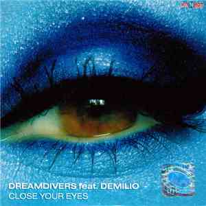Dreamdivers Feat. Demilio - Close Your Eyes