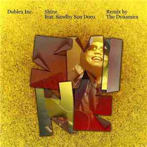 Dublex Inc. Feat. Sandhy Son Doro - Shine