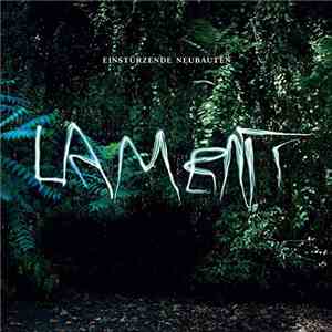 Einstürzende Neubauten - Lament