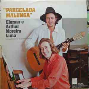 Elomar e Arthur Moreira Lima - Parcelada Malunga