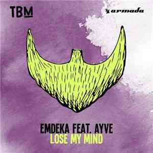 Emdeka Feat. Ayve - Lose My Mind
