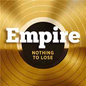Empire Cast - Nothing To Lose