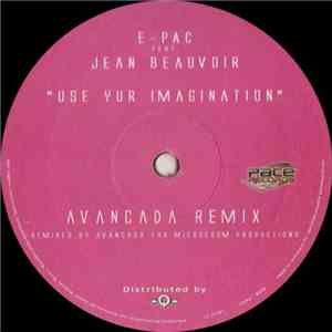 E-Pac Feat. Jean Beauvoir - Use Yur Imagination