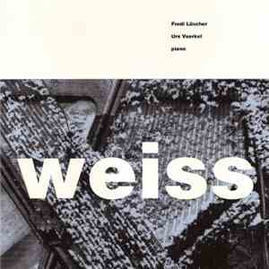Fredi Lüscher, Urs Voerkel - Weiss