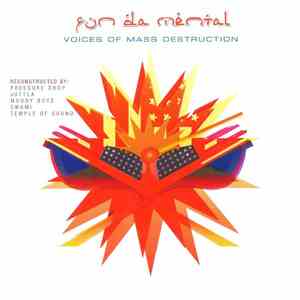 Fun Da Mental - Voices Of Mass Destruction
