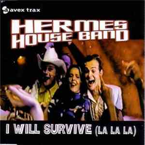 Hermes House Band - I Will Survive (La La La)