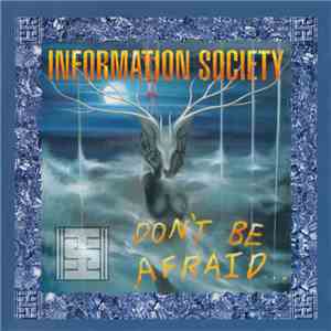 Information Society - Don't Be Afraid