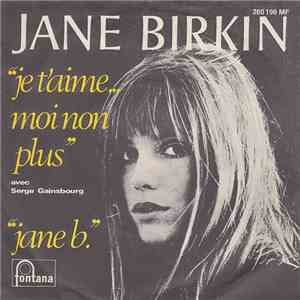 Jane Birkin Avec Serge Gainsbourg - Je T'aime... Moi Non Plus / Jane B.