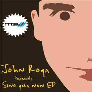 John Roya - Sine Qua Non EP