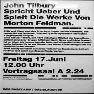 John Tilbury - Spricht Ueber Und Spielt Die Werke Von Morton Feldman.