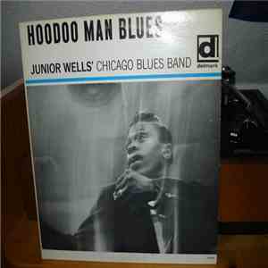 Junior Wells' Chicago Blues Band - Hoodoo Man Blues