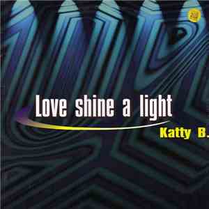 Katty B. - Love Shine A Light