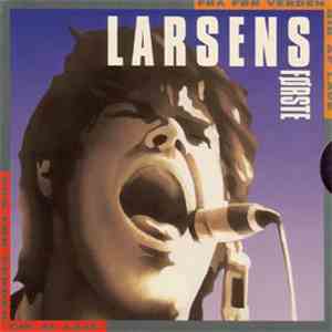 Kim Larsen - Larsens Første - Fra Før Verden Gik Af Lave