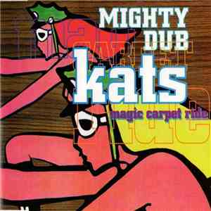 Mighty Dub Kats - Magic Carpet Ride