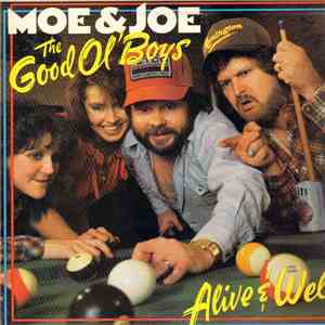 Moe & Joe - The Good Old Boys - Alive And Well