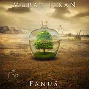 Murat İlkan - Fanus