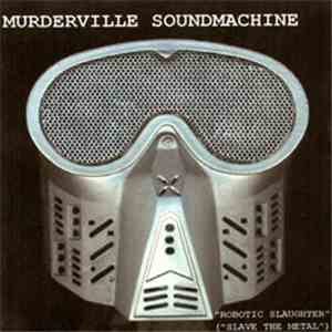 Murderville Soundmachine - Robotic Slaughter (Slave The Metal)