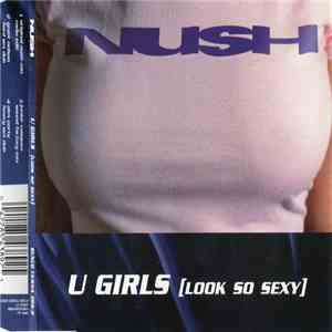 Nush - U Girls (Look So Sexy)
