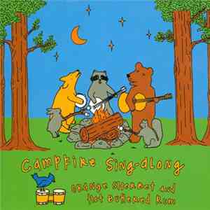 Orange Sherbet And Hot Buttered Rum - Campfire Sing-Along