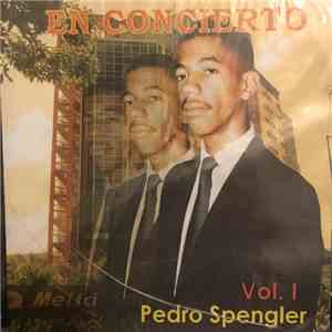 Pedro Spengler - En Concierto Vol.1