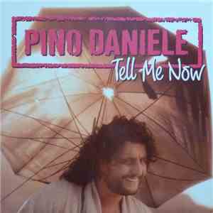 Pino Daniele - Tell Me Now