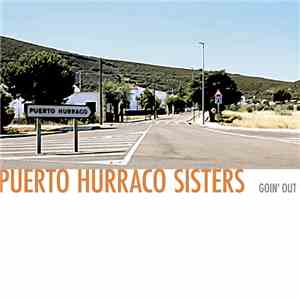 Puerto Hurraco Sisters - Goin' Out