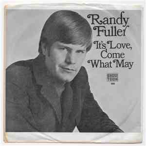 Randy Fuller  - It's Love Come What May