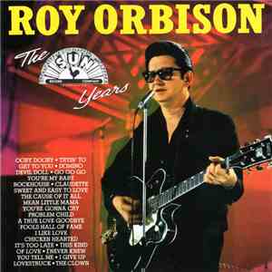 Roy Orbison - The Sun Years