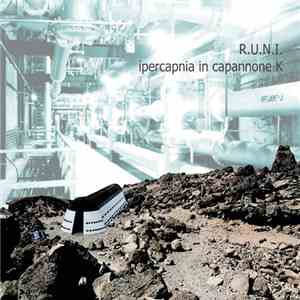 R.U.N.I. - Ipercapnia In Capannone K