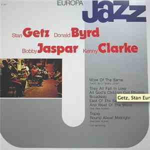 Stan Getz, Donald Byrd, Bobby Jaspar, Kenny Clarke - Europa Jazz