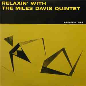 The Miles Davis Quintet - Relaxin' With The Miles Davis Quintet