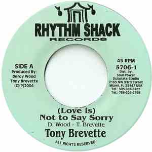 Tony Brevette - (Love Is) Not To Say Sorry