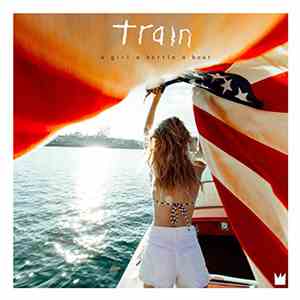 Train  - A Girl A Bottle A Boat