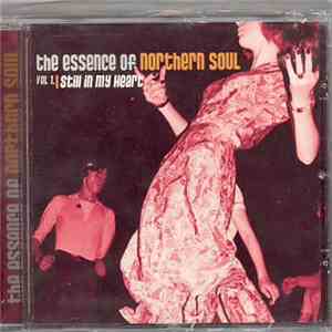 Various - The Essence Of Northern Soul Vol 1. - Still In My Heart